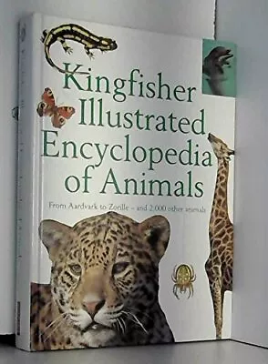 Kingfisher Illustrated Encyclopedia Of Animals By  Michael Chinery • £3.50