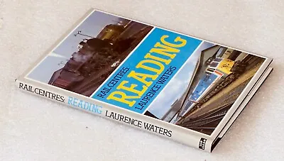 Laurence Waters “Rail Centres: Reading” First Edition Hardcover Book 1990. • £2.95