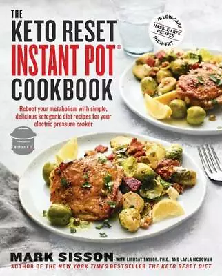 The Keto Reset Instant Pot Cookbook: Reboot Your Metabolism With Simple  - GOOD • $4.45