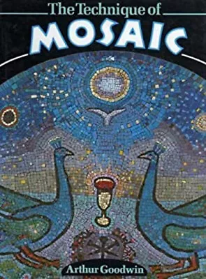 Technique Of Mosaic Hardcover Arthur Goodwin • $6.94