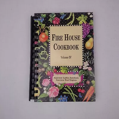 VTG 1996 Fire House Cookbook Vol IV Fairview West Virginia Vol FD Ladies Aux • $16.76