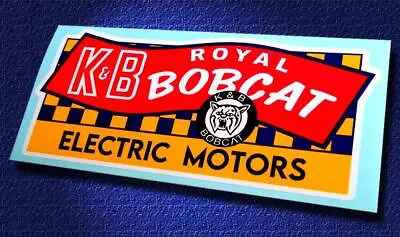 K&B ROYAL BOBCAT Electric Motors • Vintage Style Slot Car Sticker • PitBox Decal • $4.50