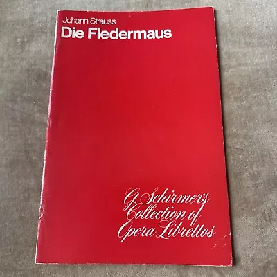 JOHANN STRAUSS Die Fledermaus Libretto G. Schirmer Opera Librettos Lyrics • $3.99