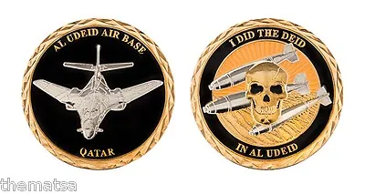 Air Force I Did The Deid In Al Udeid Air Base Qatar 1.75  Challenge Coin • $36.99