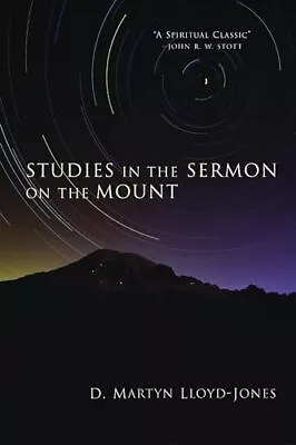 Studies In The Sermon On The Mount • $15.19