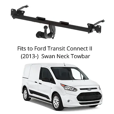 Tow Bar For FORD TRANSIT CONNECT II (2013-21) & 7 Pin Bypass Relay Kit - F302 • £179.99