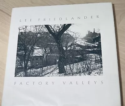 Lee Friedlander: Factory Valleys Callaway Editions 1st Edition Signed As New • $380