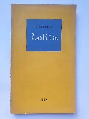 L'Affaire Lolita: Défense De L'Ecrevain Olympia Press Paris 1957 • $190