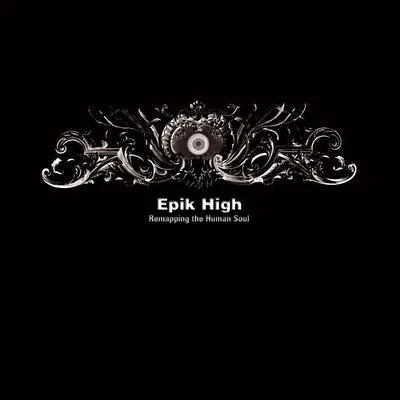EPIK HIGH - Vol.4 REMAPPING THE HUMAN SOUL CD • $11.50