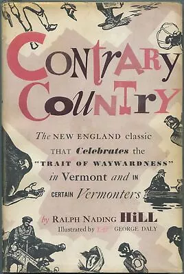 Ralph Nading HILL / Contrary Country A Chronicle Of Vermont 1951 • $20