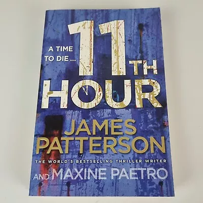 11th Hour By James Patterson Paperback Thriller 2012 Women's Murder Club #11 • $16.99