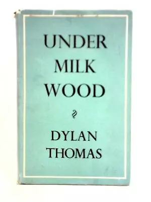 Under Milk Wood: A Play For Voices (Dylan Thomas - 1956) (ID:21996) • £11.40