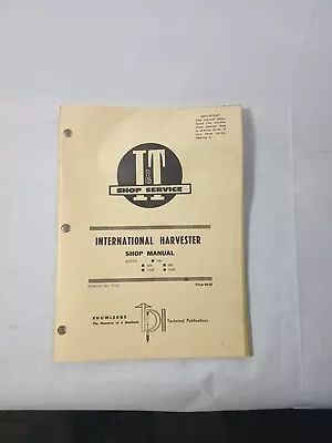 I&T Shop Service International Harvester SHOP MANUAL IH-37 766 1066 G623 • $30