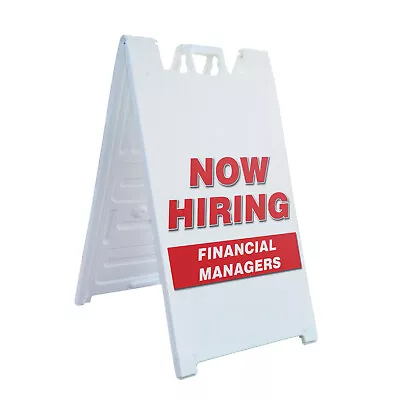 A-frame Sidewalk Now Hiring Financial Managers 24  X 36  Double Sided A-Frame Si • $69.99