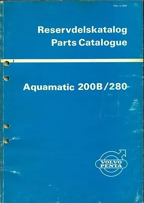 Volvo Penta Aquamatic 200b / 280 Parts Catalogue Boat Motor Parts Catalog Manual • $27.99