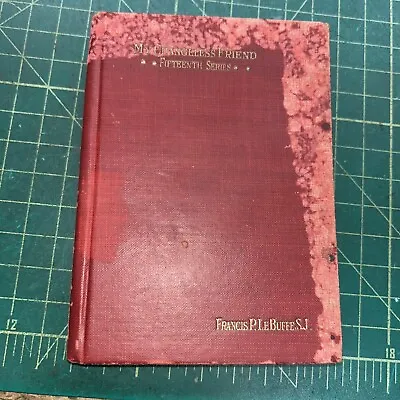 My Changeless Friend 15th Series Francis P. Le Buffe 1930 Catholic Prayer Book • $14.95