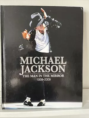 Michael Jackson: The Man In The Mirror: 1958-2009 Tim Hill Hardcover • $9.99