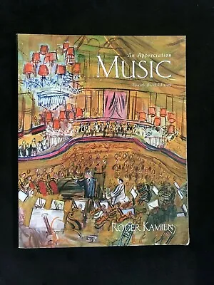 An Appreciation   Music  Fourth Brief Edition  Roger Kamien   Book Is New • $10