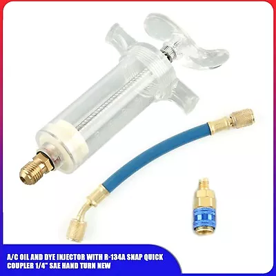 A/C AC Oil & Dye Injector W/ R-134a Snap Quick Coupler SAE Hand Turn 1/4  Kit • $16.17