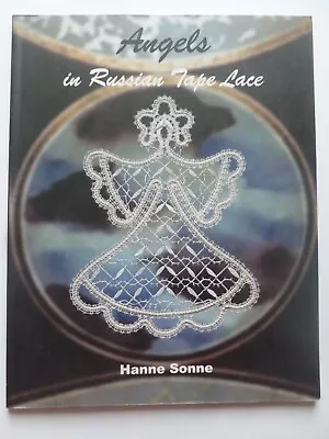 ANGELS In RUSSIAN TAPE LACE By Hanne Sonne (2003) - Lacemaking Patterns • £18.99