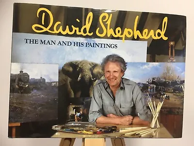 David Shepherd The Man And His Paintings Book 1st Edition Hardback Book • £9.75