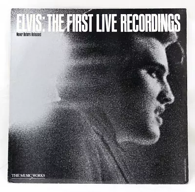 Elvis: The First Live Recordings The Music Works 1983 • $11