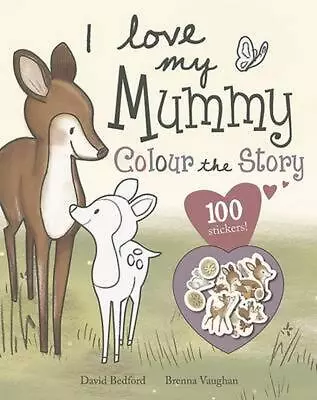 I Love My Mummy Activity Book W Covermount: Colour The Story (English) Paperback • $18.40