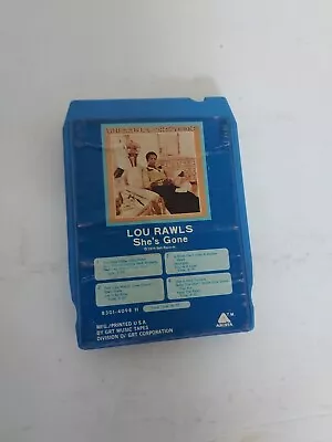 8 Track Lou Rawls She's Gone VG • $7.75