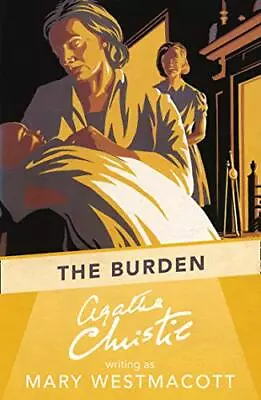 £8.25 • Buy The Burden By Westmacott, Mary, Christie, Agatha, NEW Book, FREE & FAST Delivery