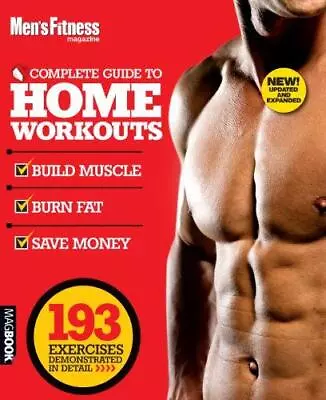 Men's Fitness Complete Guide To Home Workouts 2nd Edition MagBook • £4.18