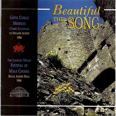 Various - Beautiful The Song - London Welsh Festival Of Male Choirs (1996) CD • £1.19