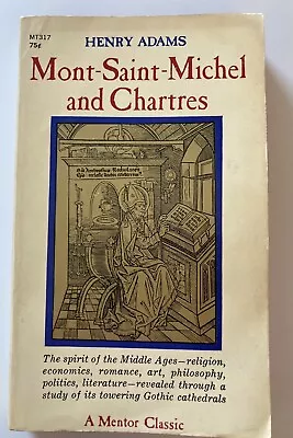 MONT-SAINT-MICHEL And CHARTRES By Henry Adams  Vintage 1961  Paperback GOOD+ • $7