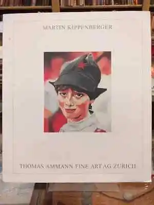 Martin Kippenberger. Thomas Ammann Fine Art Ag Zurich • $89