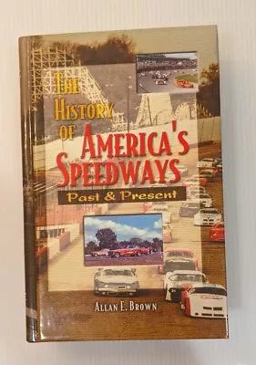 The History Of America's Speedways Past & Present Hardcover Book 2003 Brown OOP • $17.99