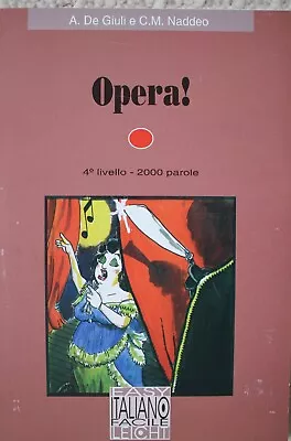 'Opera!  A Book To Learn Italian From ALMA Edizioni Level B1 2000 Words - NEW • £5.99