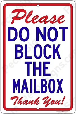 Please Do Not Block The Mailbox Thank You - 8x12 Aluminum Sign Made In The USA • $11.90