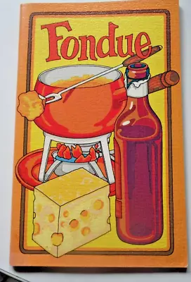 FONDUE Cookbook Booklet Cook Book POTPOURRI PRESS VINTAGE 1970 • $9.99