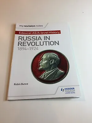 Edexcel AS/A-level History: Russia In Revolution 1894-1924 Robin Bunce • £9.99