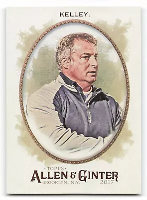 2017 Topps Allen & Ginter #263 MIKE KELLEY High School Football Coach    !!! • $0.99