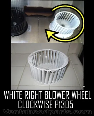 White Color Right Side Vent A Hood Replacement Part Blower Wheel P1305 OEM Parts • $36
