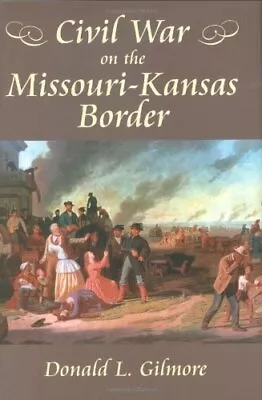 Civil War On The Missouri-Kansas Border • $8.21