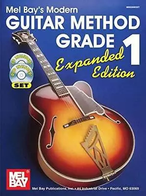 Mel Bay's Modern Guitar Method Grade 1 Expanded Edition (Book CD - GOOD • $9.73