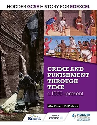 Hodder GCSE History For Edexcel: Crime And Punishment Through ... By Podesta Ed • £5.99