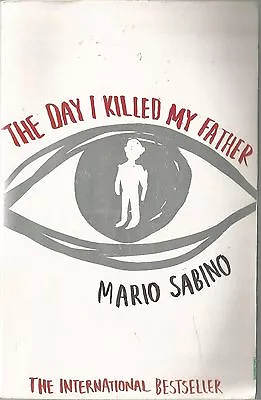The Day I Killed My Father By Mario Sabino (Paperback 2009) • $10.50