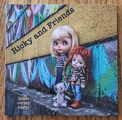 Ricky And Friends : Conversations I Have With My Dolls By Heidi Corley Barto • $20