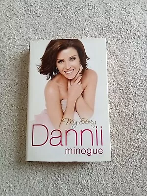 Dannii Minogue My Story Hardback Book 2010  • £0.51