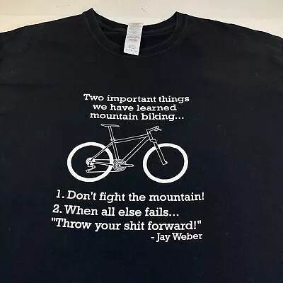 MOUNTAIN BIKE BIKING BICYCLE Jay Weber Quote Funny T SHIRT Sz Mens XL  • $9.95