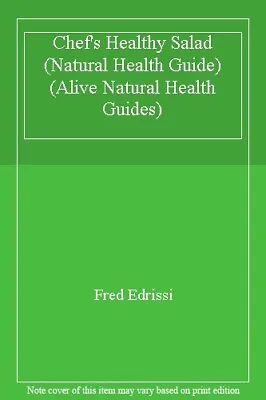 £6.62 • Buy Chef's Healthy Salad (Natural Health Guide) (Alive Natural Healt