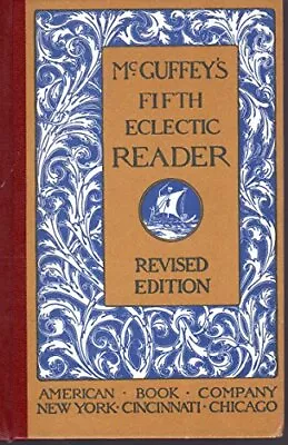 McGuffey's Fifth Eclectic Reader (Revised Edition) • $3.99