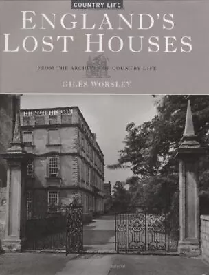 England's Lost Houses (From The Arch... Worsley Giles • £80.99